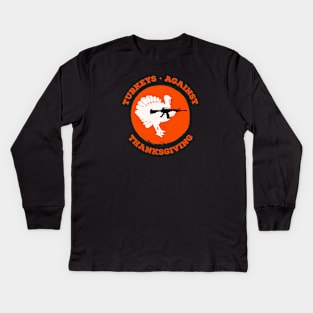 Turkeys Against Thanksgiving Kids Long Sleeve T-Shirt